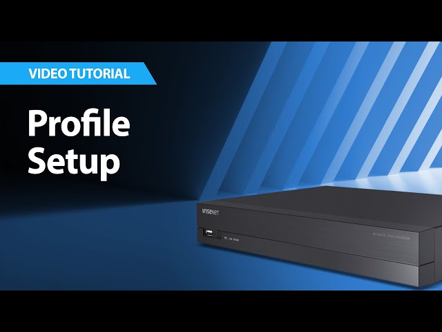 Wisenet NVRs: Profile Setup Default Thumbnail