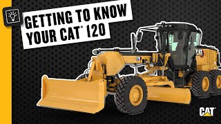 How to Operate Your Cat® 120 Motor Grader