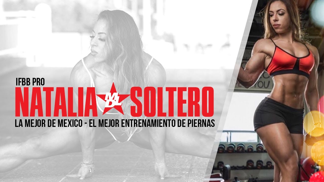 IFBB Pro Natalia Soltero La Mejor de Mexico -  El Mejor Entrenamiento de Piernas