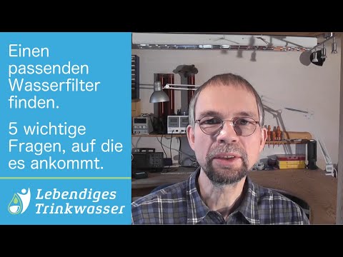 Video: Wie wähle ich einen Wasserfilter aus?