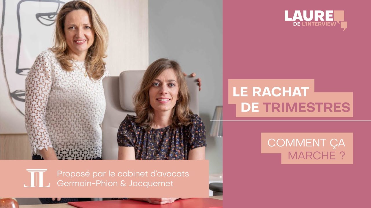 Le rachat de trimestres : Comment ça marche ?  - Laure de L'interview - Épisode 12