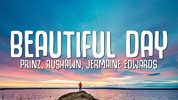 Prinz, Rushawn, Jermaine Edwards - Beautiful Day (Thank You for Sunshine) Lyrics