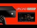 Xbox One: How To Upload Gameplay Clips Using Upload Studio