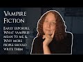Vampire Fiction: Early Exposure, What Vampires Mean to Me, & Why More People Should Write Them [CC]