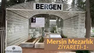 Mersin mezarlık ziyareti -1-| Yatağa Bağımlı Yaşlılar İçin Şehir Gezisi | Virtual Walk