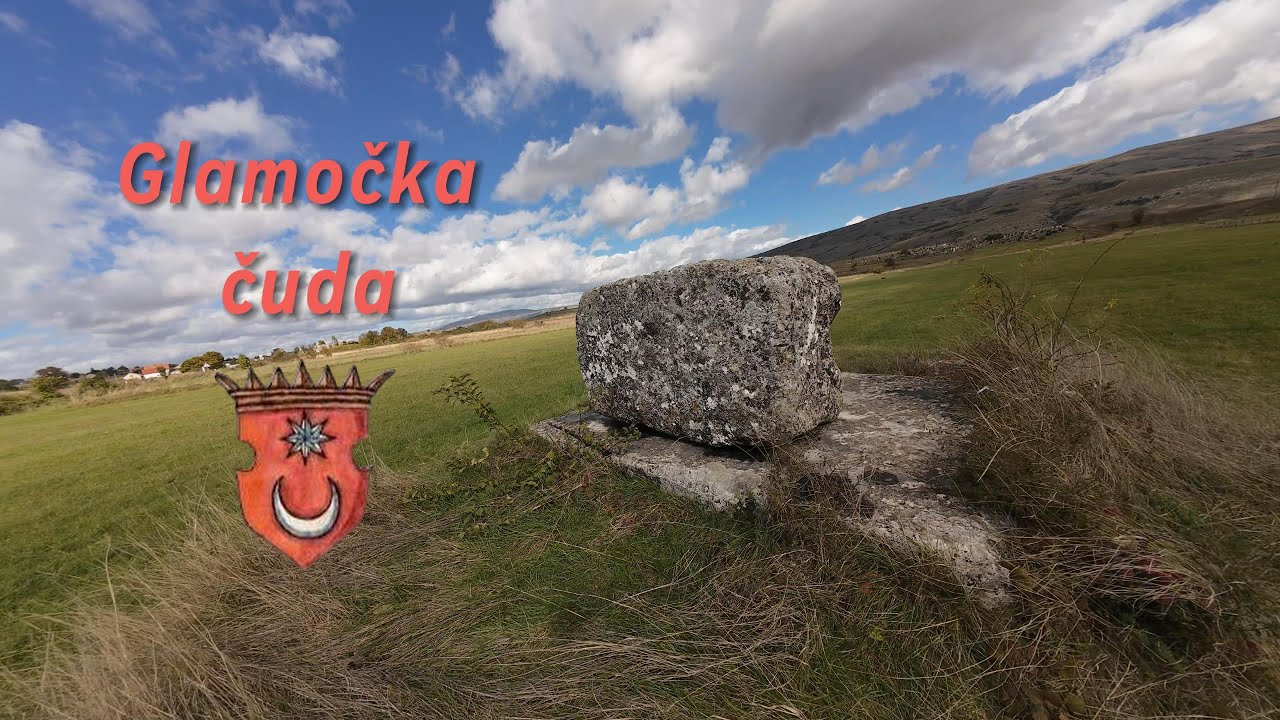 Čuda Glamoča i njegove okoline - Priča o Glamočkom kraju Bosna i Hercegovina - Ilirija