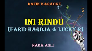 Ini Rindu (Karaoke) Farid Hardja & Lucky Resha Nada Asli/ Original Key A