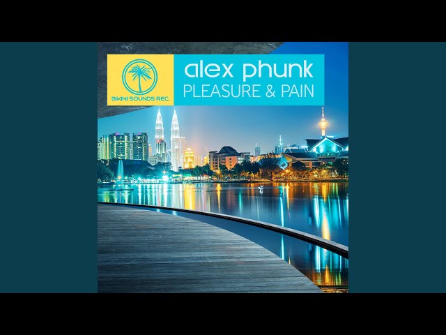 Alex Phunk - Pleasure & Pain
