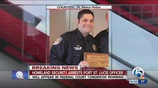 Homeland Security arrests Port St. Lucie officer