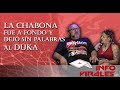 La chabona fue a fondo y dej sin palabras al duka