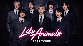 Like Animals - BTS (Bass Cover) 