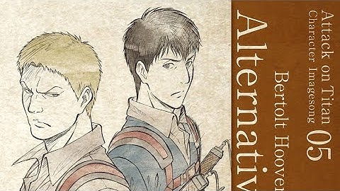 【Attack on Titan Character song】Bertholdt and Reiner - Alternative Drive (with English sub)