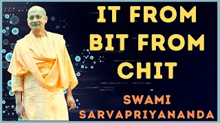 It from Bit from Chit | Swami Sarvapriyananda