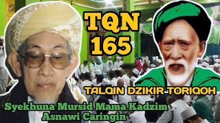 TALQIN DZIKIR  TQN 165 // Syekh Mama Kadzim Asnawi Caringin