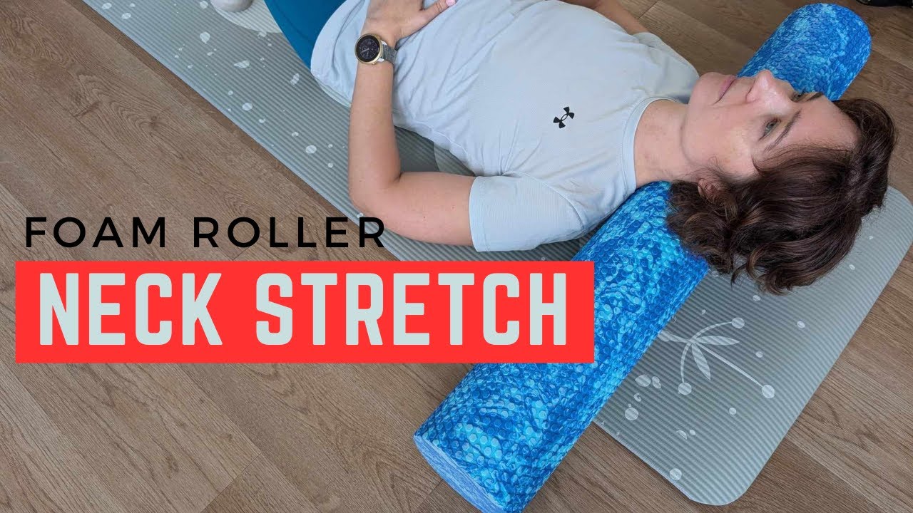 Quick Neck Pain Release Using a Foam Roller | Fascial Stretch