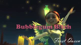 » Bubblegum B!tch (Colab with Queen Astrid)