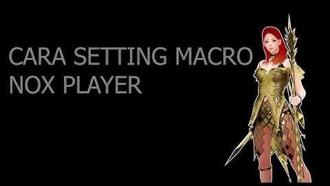 Cara Mudah Setting Macro Nox Black Desert Mobile