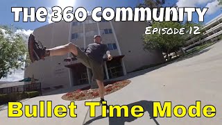 Bullet Time Mode in the Insta360 One X (The 360 Community Ep #12) #360video