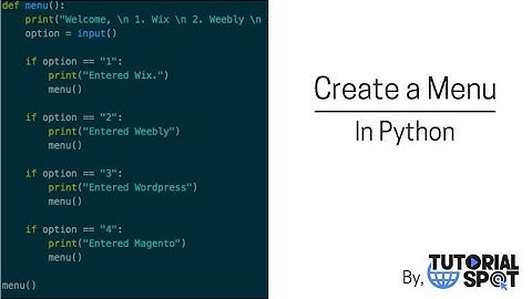 Creating a menu in Python Programming | Python Menu | TutorialSpot