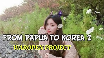 FROM PAPUA TO KOREA 2 - WAROPEN PROJECT | OFFICIAL MUSIC VIDEO 2025