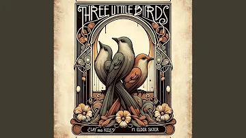 Three Little Birds (feat. Elder Sister)