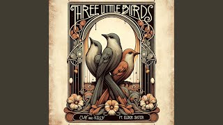 Three Little Birds (feat. Elder Sister)