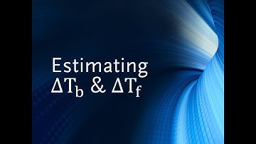 02 12 estimating boiling point elevation & freezing point depression