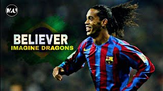 Ronaldinho Gaucho► Believer - Imagine Dragons|Magical skills and goals| Resimi