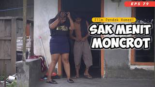 SAK MENIT MONCROT || EPS 79 || Film Pendek Komedi Jawa 