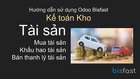 Quản lý tài sản trong Odoo Bisfast