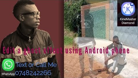 How to edit a ghost effect on Android phone using Kinemaster App (Lawi Lee Tutorial)