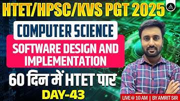 Software Design & Implementation | HTET/HPSC & KVS PGT Computer Science 2025 | HTET Level 3