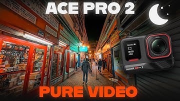 insta360 ACE PRO 2 | PureVideo at Night | 4K