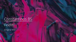 Constantinos BS - Feelin&#39; (Original Mix)