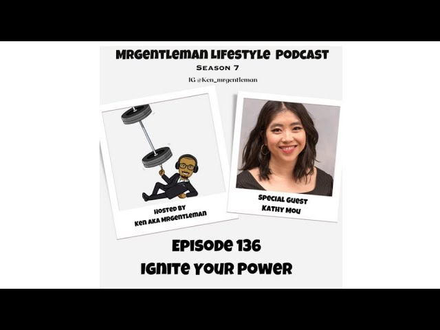 Ignite Your Power With Kathy Mou (Episode 136)