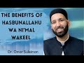 Benefits of hasbunallahu wa nimal wakeel     dr omar suleiman omarsuleiman