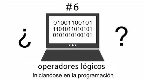 OPERADORES LÓGICOS y de COMPARACIÓN | Iniciándose en la Programación #6
