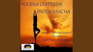 Yogena Chittasya Paden Vaacha (feat. Ananya Basu)