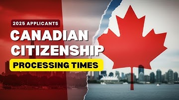 Canadian Citizenship Processing Times for January 2025 Applicants (Weekly Update)