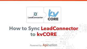 How to Connect LeadConnector and kvCORE — Two Way Sync