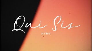 KYR4 - QUI SIS (P. SLOWMXBEATZ)