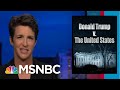 How The Counterintelligence Investigation Of Trump's Ties To Russia Disappeared | MSNBC