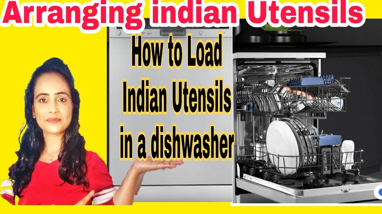 How To Load Indian Utensils In a dishwasher | real creativity by ...