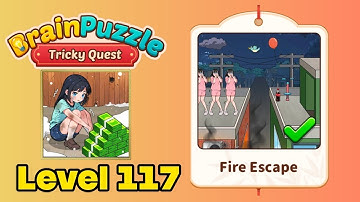 Brain puzzle tricky quest level 117 solution walkthrough ( fire escape ) 