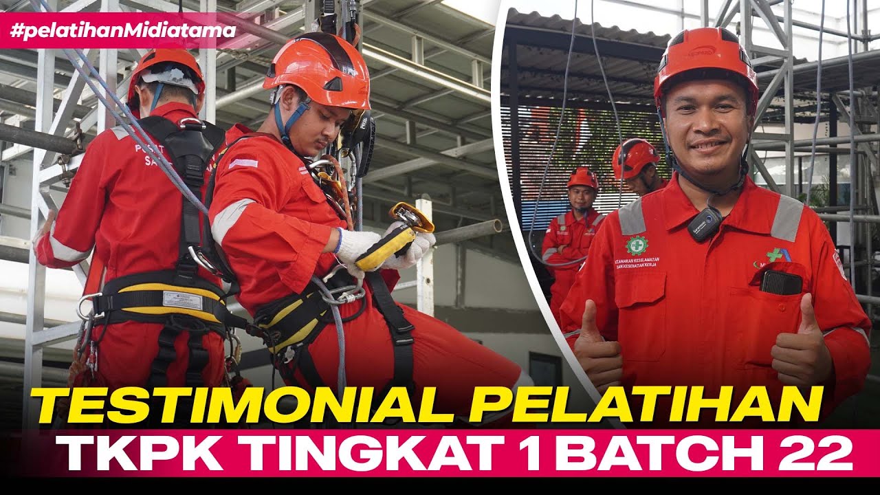 Thumbnail for Tenaga Kerja Pada Ketinggian Tingkat 1 (TKPK) Batch 22