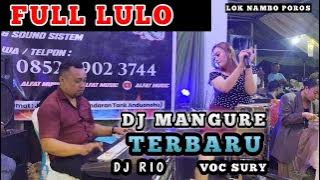 🔰🍂FULL LULO DJ MANGURE TERBARU▶️VOC SURY FT VOC NIR-DJ RIO📌LOK NAMBO POROS