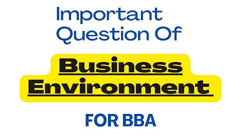 important Questions of Business Environment (For BBA & B.COM) #CCSU