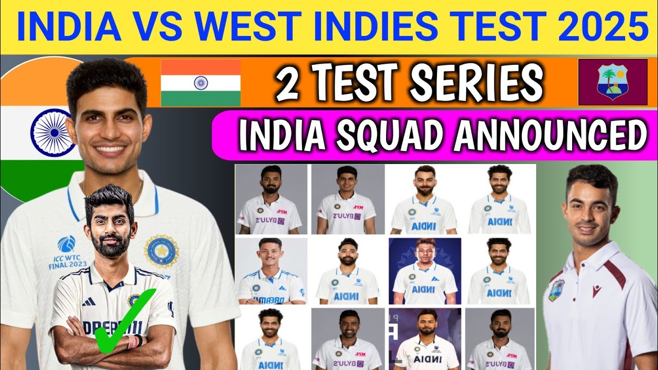 India Vs West Indies Test Series 2025 | India Test Squad Announcement | ind vs wi test squad 