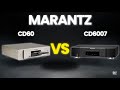 Marantz CD60 Vs CD6007: Can You Hear The Difference?