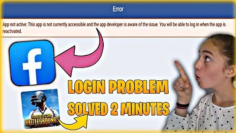 PUBG FACEBOOK LOGIN ISSUE FIX IN FEW MINUTES  | APP IS NOT ACTIVE SOLUTIONS || PUBG LOGIN ISSUE FIX